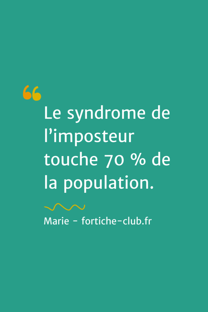 Citation de Marie, Le syndrome de l'imposteur touche 70 % de la population.