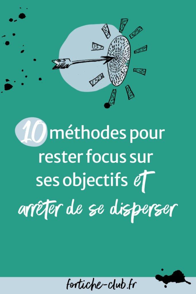 Méthodes pour rester focus sur ses objectifs et éviter la procrastination