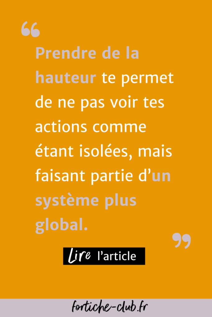 Pourquoi et comment prendre de la hauteur dans ta vie professionnelle ?