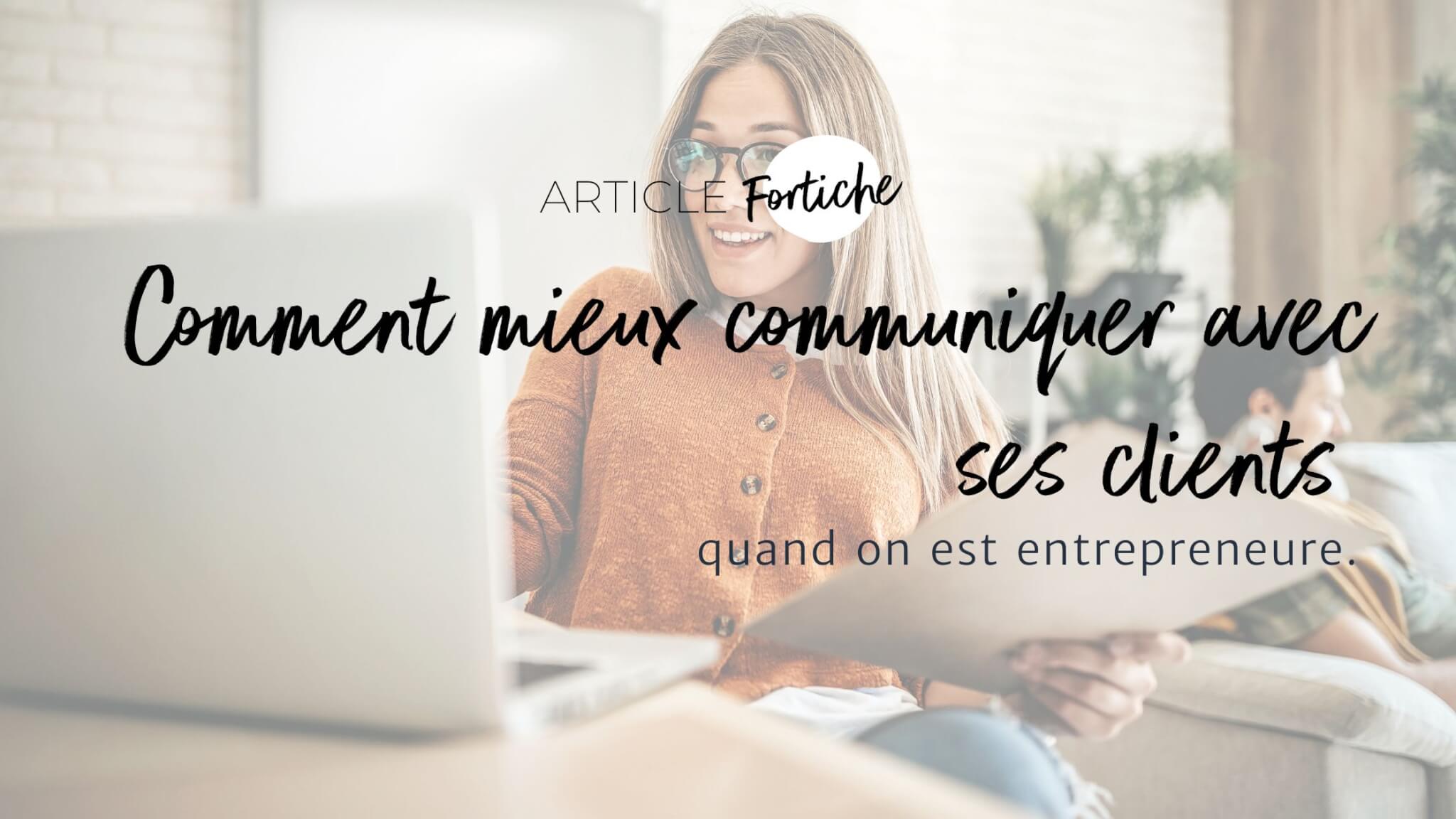 Comment mieux communiquer avec ses clients