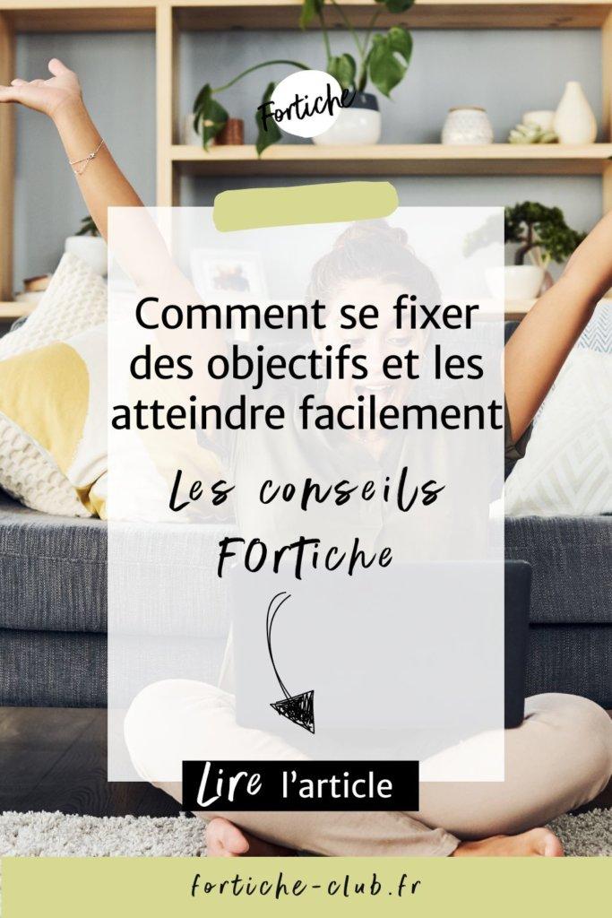 Se fixer des objectifs : outils et conseils  Fortiche pour réussir