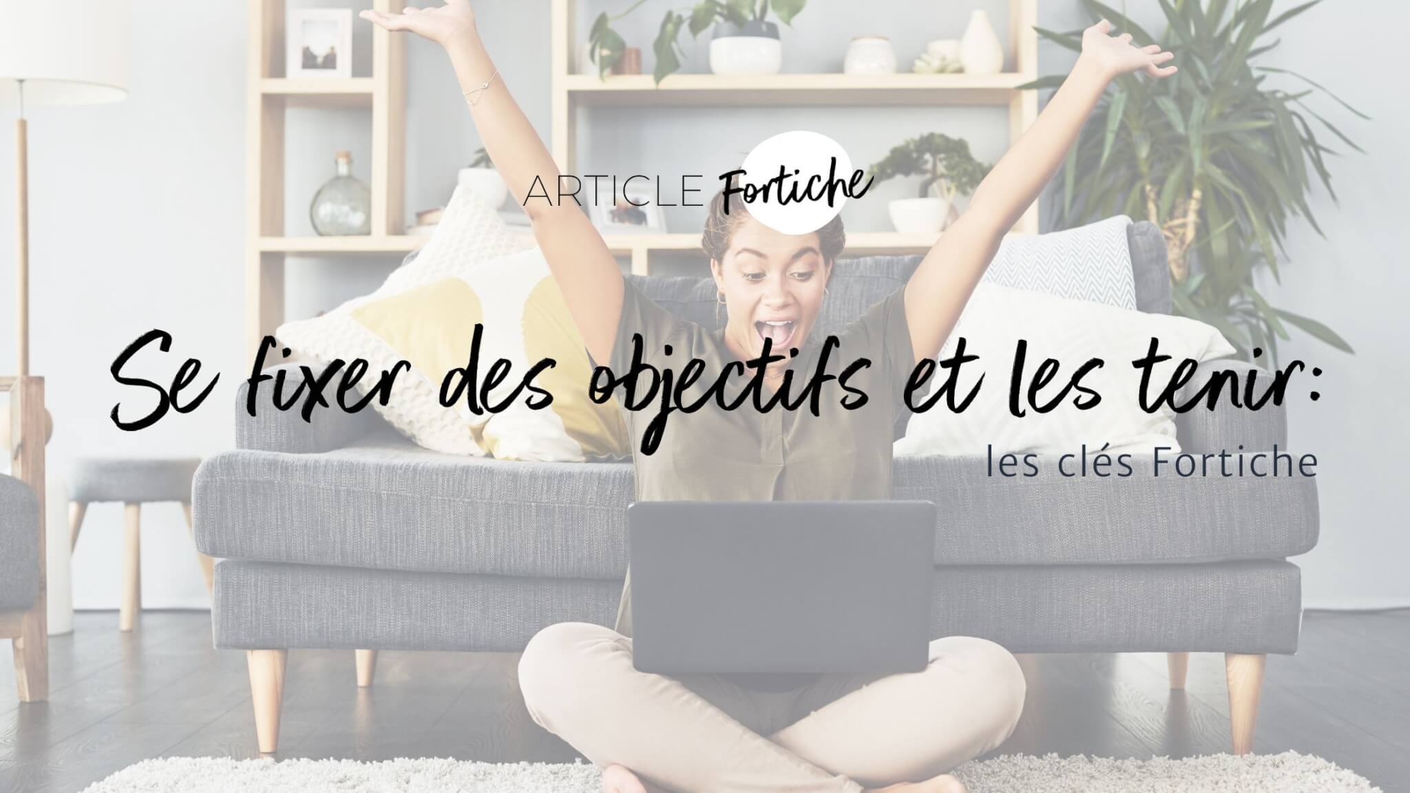 Comment se fixer des objectifs et les atteindre facilement