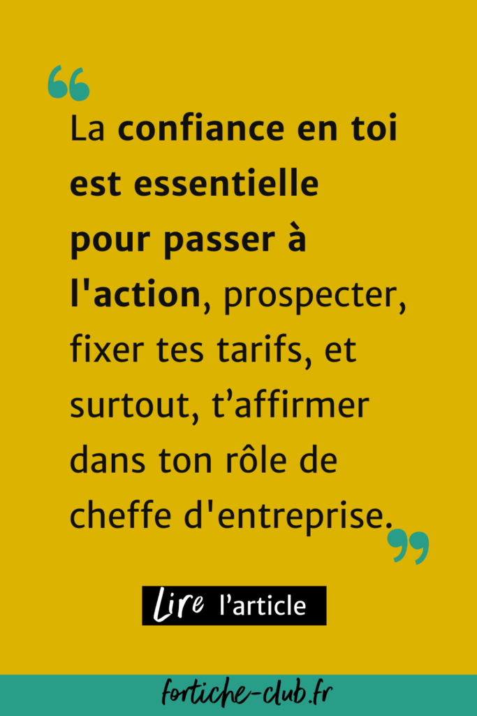 La confiance en soi, un indispensable pour les entrepreneures.