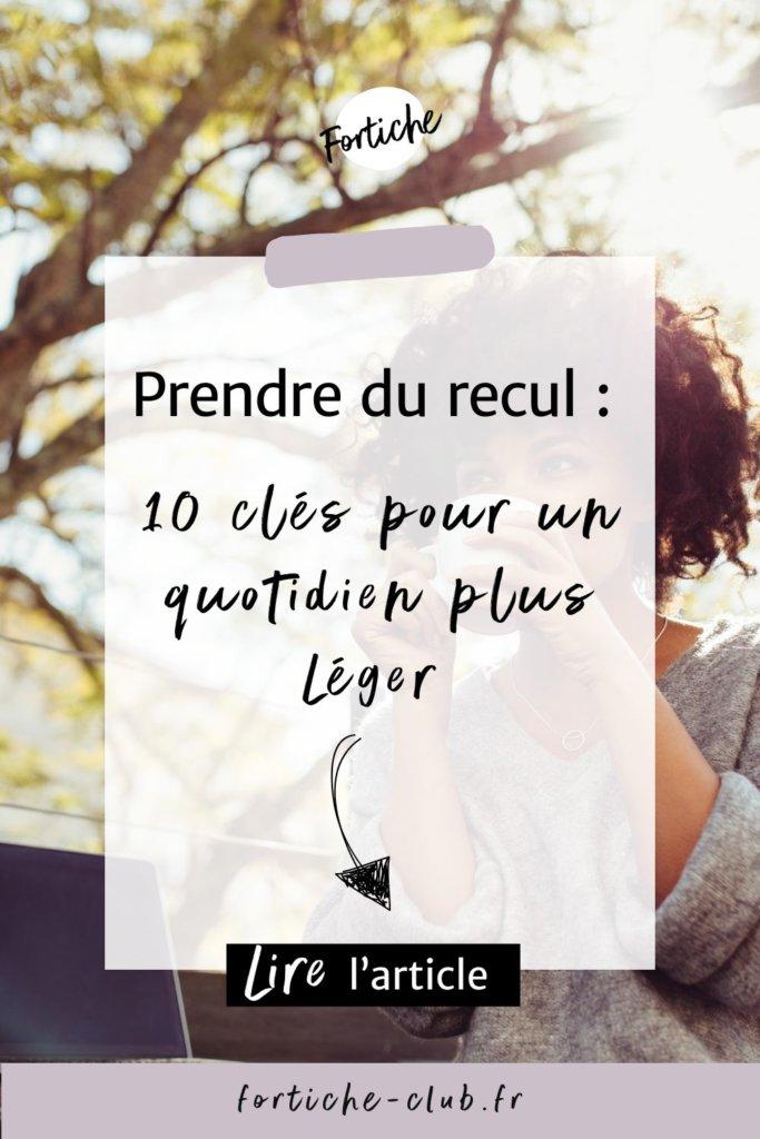 Prendre du recul : 10 clés pour un quotidien plus léger", conseils pour une meilleure gestion de l'équilibre pro/perso.